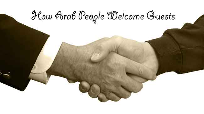 Guest Welcoming in the Arabic Culture and Customs